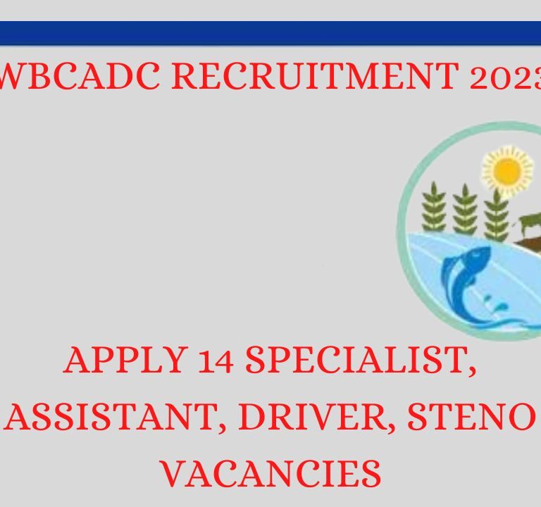 WBCADC Recruitment 2023 Apply 14 Specialist, Assistant, Driver, Steno Vacancies