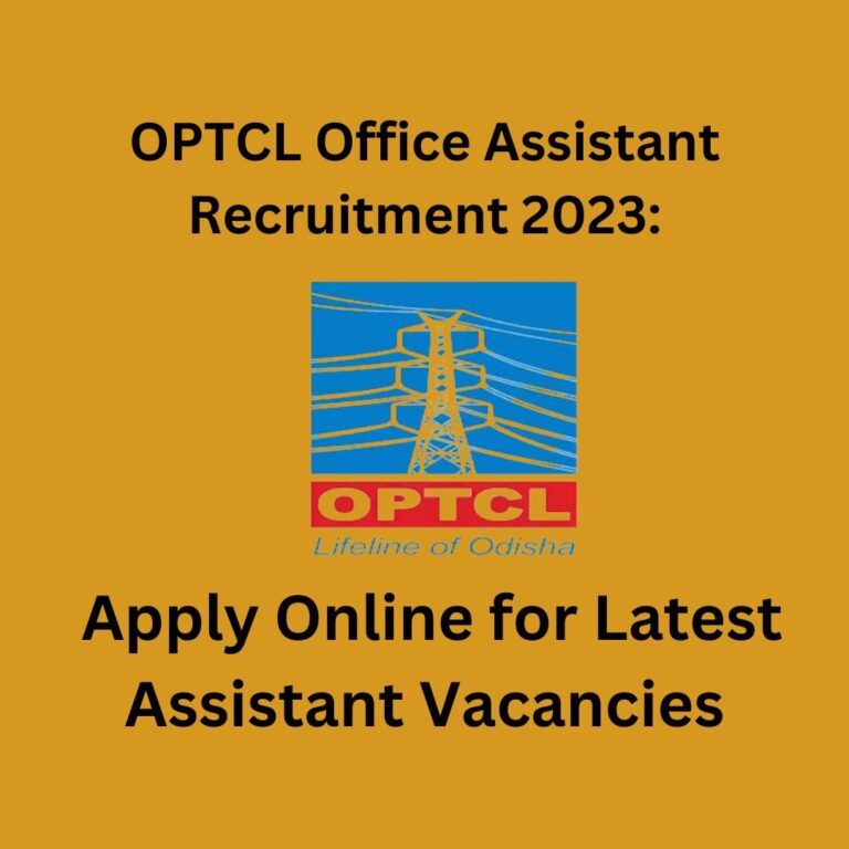 OPTCL Office Assistant Recruitment 2023: Apply Online for Latest Assistant Vacancies