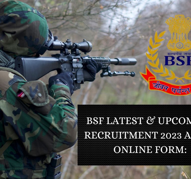 BSF Latest & Upcoming Recruitment 2023 Apply Online Form:
