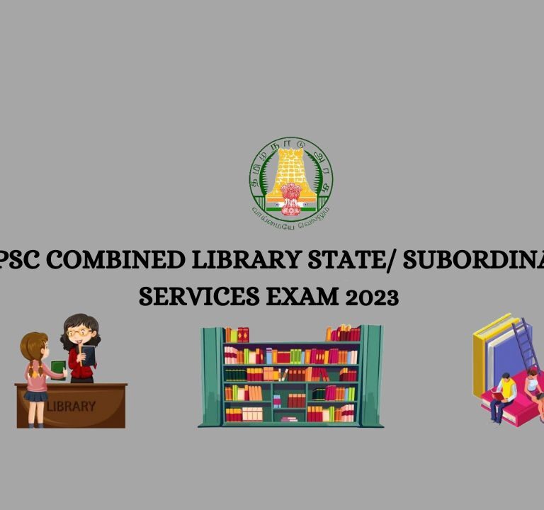TNPSC Combined Library State/ Subordinate Services Exam 2023 – Check Vacancy Notification & Apply Online