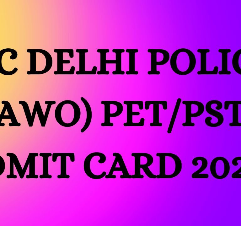 SSC Delhi Police (AWO) PET/PST Admit Card 2023: